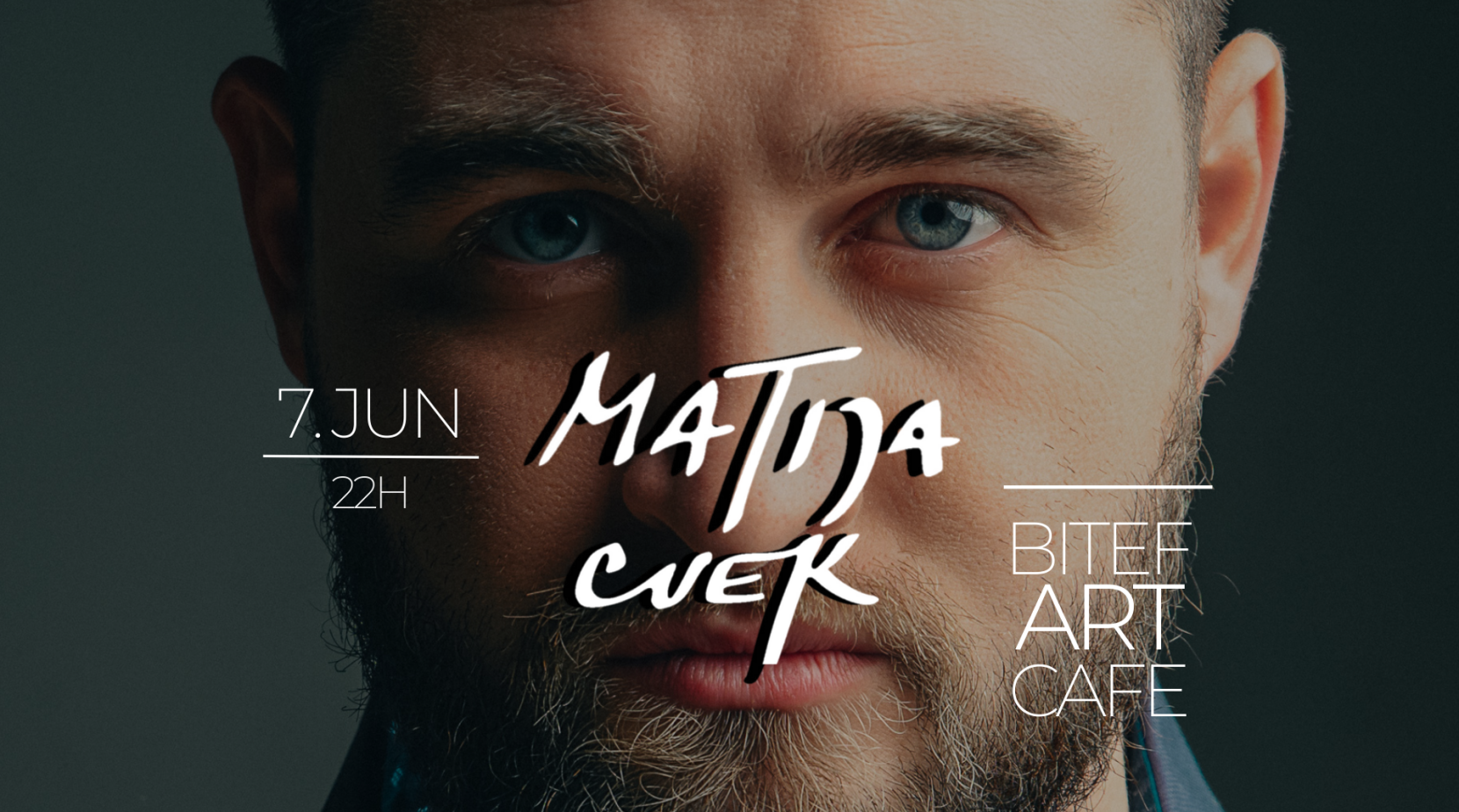 MATIJA CVEK (Facebook Event Cover)
